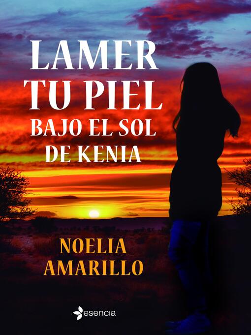 Title details for Lamer tu piel bajo el sol de Kenia by Noelia Amarillo - Available